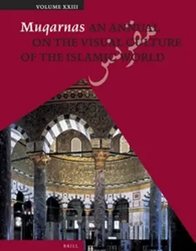 Necipoglu |  Muqarnas, Volume 23 | Buch |  Sack Fachmedien