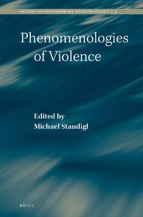 Staudigl |  Phenomenologies of Violence | Buch |  Sack Fachmedien