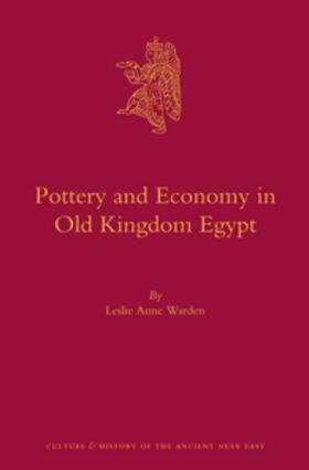 Warden | Pottery and Economy in Old Kingdom Egypt | Buch | 978-90-04-25984-3 | sack.de