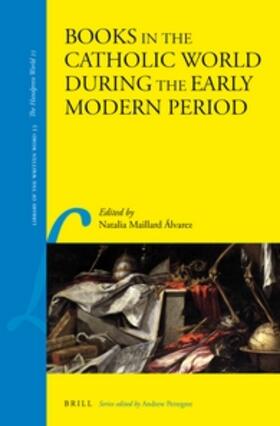 Maillard Álvarez |  Books in the Catholic World During the Early Modern Period | Buch |  Sack Fachmedien