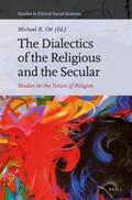 Ott |  The Dialectics of the Religious and the Secular: Studies on the Future of Religion | Buch |  Sack Fachmedien