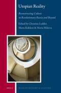 Lodder / Kokkori / Mileeva |  Utopian Reality: Reconstructing Culture in Revolutionary Russia and Beyond | Buch |  Sack Fachmedien