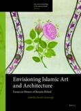 Roxburgh |  Envisioning Islamic Art and Architecture: Essays in Honor of Renata Holod | Buch |  Sack Fachmedien