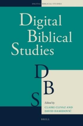 Clivaz / Gregory / Hamidovic | Digital Humanities in Biblical, Early Jewish and Early Christian Studies | Buch | 978-90-04-26432-8 | sack.de