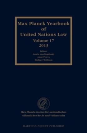 Bogdandy / Wolfrum | Max Planck Yearbook of United Nations Law, Volume 17 (2013) | Buch | 978-90-04-26451-9 | sack.de