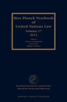 Bogdandy / Wolfrum |  Max Planck Yearbook of United Nations Law, Volume 17 (2013) | Buch |  Sack Fachmedien