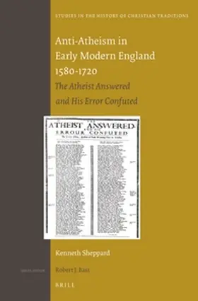 Sheppard |  Anti-Atheism in Early Modern England 1580-1720: The Atheist Answered and His Error Confuted | Buch |  Sack Fachmedien