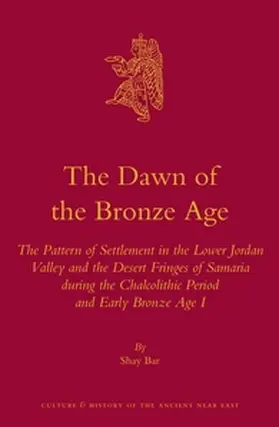 Bar |  The Dawn of the Bronze Age | Buch |  Sack Fachmedien
