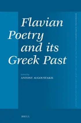 Augoustakis |  Flavian Poetry and its Greek Past | Buch |  Sack Fachmedien
