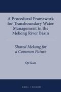 Gao |  A Procedural Framework for Transboundary Water Management in the Mekong River Basin: Shared Mekong for a Common Future | Buch |  Sack Fachmedien