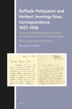Accorinti | Raffaele Pettazzoni and Herbert Jennings Rose, Correspondence 1927-1958: The Long Friendship Between the Author and the Translator of the All-Knowing | Buch | 978-90-04-26684-1 | sack.de