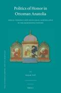 Tu&287; / Tug |  Politics of Honor in Ottoman Anatolia: Sexual Violence and Socio-Legal Surveillance in the Eighteenth Century | Buch |  Sack Fachmedien