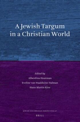 Houtman / Staalduine-Sulman / Kirn |  A Jewish Targum in a Christian World | Buch |  Sack Fachmedien