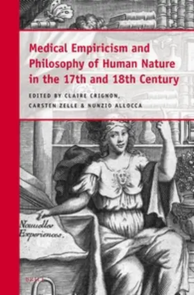 Crignon / Zelle / Allocca |  Medical Empiricism and Philosophy of Human Nature in the 17th and 18th Century | Buch |  Sack Fachmedien