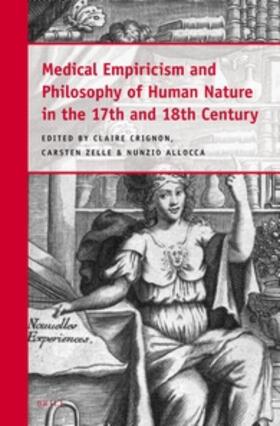 Crignon / Zelle / Allocca | Medical Empiricism and Philosophy of Human Nature in the 17th and 18th Century | Buch | 978-90-04-26812-8 | sack.de