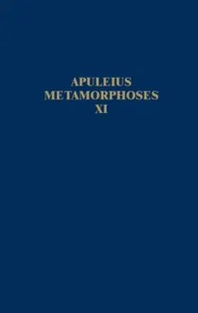 Keulen / Egelhaaf-Gaiser | Apuleius Madaurensis Metamorphoses, Book XI, the Isis Book | Buch | 978-90-04-26920-0 | www.sack.de
