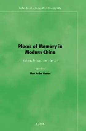 Matten |  Places of Memory in Modern China | Buch |  Sack Fachmedien