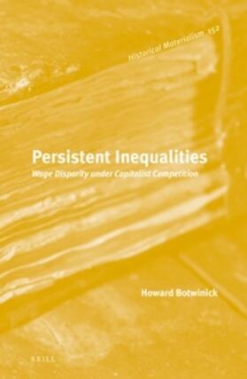 Botwinick | Persistent Inequalities: Wage Disparity Under Capitalist Competition | Buch | 978-90-04-26958-3 | sack.de