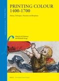  Printing Colour 1400-1700: History, Techniques, Functions and Receptions | Buch |  Sack Fachmedien