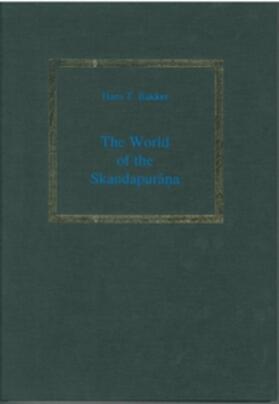 Bakker | The World of the Skandapur&#257;&#7751;a | Buch | 978-90-04-27009-1 | sack.de
