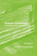 Liguori |  Gramsci Contested: Interpretations, Debates, and Polemics, 1922--2012 | Buch |  Sack Fachmedien