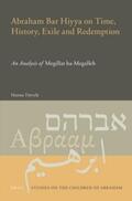 Töyrylä |  Abraham Bar Hiyya on Time, History, Exile and Redemption: An Analysis of Megillat Ha-Megalleh | Buch |  Sack Fachmedien