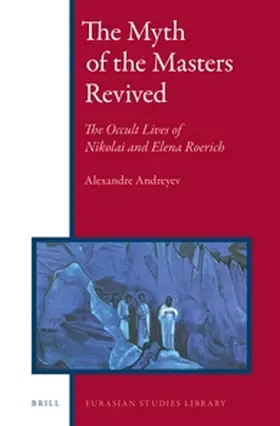 Andreyev |  The Myth of the Masters Revived | Buch |  Sack Fachmedien