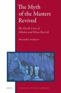 Andreyev |  The Myth of the Masters Revived: The Occult Lives of Nikolai and Elena Roerich | Buch |  Sack Fachmedien