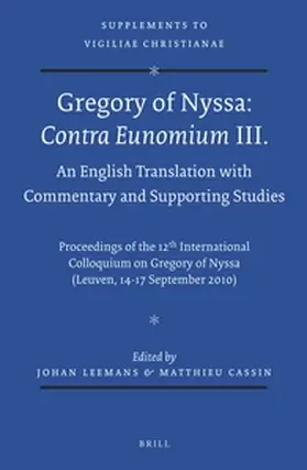 Leemans / Cassin |  Gregory of Nyssa: Contra Eunomium III. an English Translation with Commentary and Supporting Studies | Buch |  Sack Fachmedien