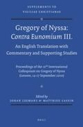 Leemans / Cassin |  Gregory of Nyssa: Contra Eunomium III. an English Translation with Commentary and Supporting Studies: Proceedings of the 12th International Colloquium | Buch |  Sack Fachmedien