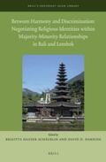 Hauser-Schaublin / Harnish |  Between Harmony and Discrimination: Negotiating Religious Identities Within Majority-Minority Relationships in Bali and Lombok | Buch |  Sack Fachmedien