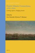 Oostindie / Roitman |  Dutch Atlantic Connections, 1680-1800: Linking Empires, Bridging Borders | Buch |  Sack Fachmedien