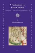 Ekholst |  A Punishment for Each Criminal: Gender and Crime in Swedish Medieval Law | Buch |  Sack Fachmedien