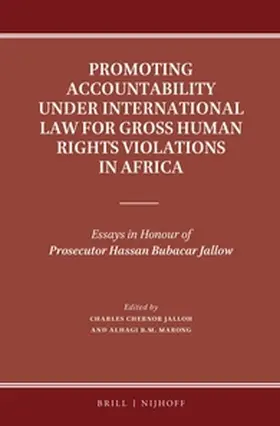 Jalloh / Marong |  Promoting Accountability Under International Law for Gross Human Rights Violations in Africa | Buch |  Sack Fachmedien