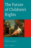Freeman |  The Future of Children's Rights | Buch |  Sack Fachmedien