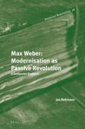 Rehmann |  Max Weber: Modernisation as Passive Revolution: A Gramscian Analysis | Buch |  Sack Fachmedien