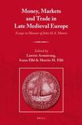 Armstrong / Elbl |  Money, Markets and Trade in Late Medieval Europe: Essays in Honour of John H.A. Munro | Buch |  Sack Fachmedien