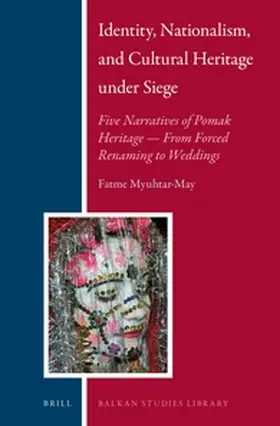 Myuhtar-May |  Identity, Nationalism, and Cultural Heritage Under Siege | Buch |  Sack Fachmedien