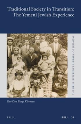 Eraqi Klorman | Traditional Society in Transition: The Yemeni Jewish Experience | Buch | 978-90-04-27290-3 | sack.de