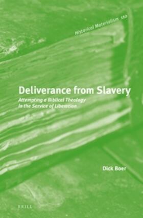 Boer | Deliverance from Slavery: Attempting a Biblical Theology in the Service of Liberation | Buch | 978-90-04-27302-3 | sack.de