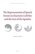 Smith |  The Representation of Speech Events in Chariton's Callirhoe and the Acts of the Apostles | Buch |  Sack Fachmedien