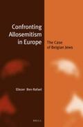 Ben-Rafael |  Confronting Allosemitism in Europe | Buch |  Sack Fachmedien