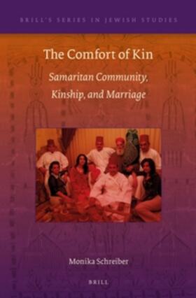 Schreiber | The Comfort of Kin: Samaritan Community, Kinship, and Marriage | Buch | 978-90-04-27424-2 | sack.de