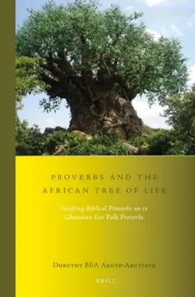Akoto-Abutiate |  Proverbs and the African Tree of Life | Buch |  Sack Fachmedien