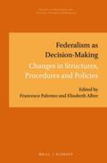 Palermo / Alber |  Federalism as Decision-Making: Changes in Structures, Procedures and Policies | Buch |  Sack Fachmedien