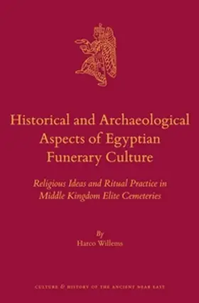 Willems |  Historical and Archaeological Aspects of Egyptian Funerary Culture | Buch |  Sack Fachmedien