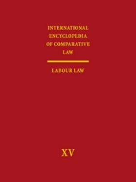Kahn-Freund / Hepple | International Encyclopedia of Comparative Law, Volume XV: Labour Law | Buch | 978-90-04-27682-6 | sack.de