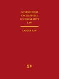 Kahn-Freund / Hepple |  International Encyclopedia of Comparative Law, Volume XV: Labour Law | Buch |  Sack Fachmedien