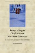 Rahmouni |  Storytelling in Chefchaouen Northern Morocco: An Annotated Study of Oral Performance with Transliterations and Translations | Buch |  Sack Fachmedien