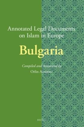 Avramov | Annotated Legal Documents on Islam in Europe: Bulgaria | Buch | 978-90-04-27756-4 | sack.de